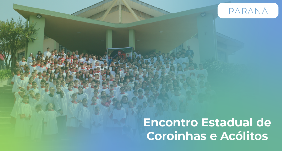 PR - Encontro Estadual de Coroinhas e Acólitos 2025