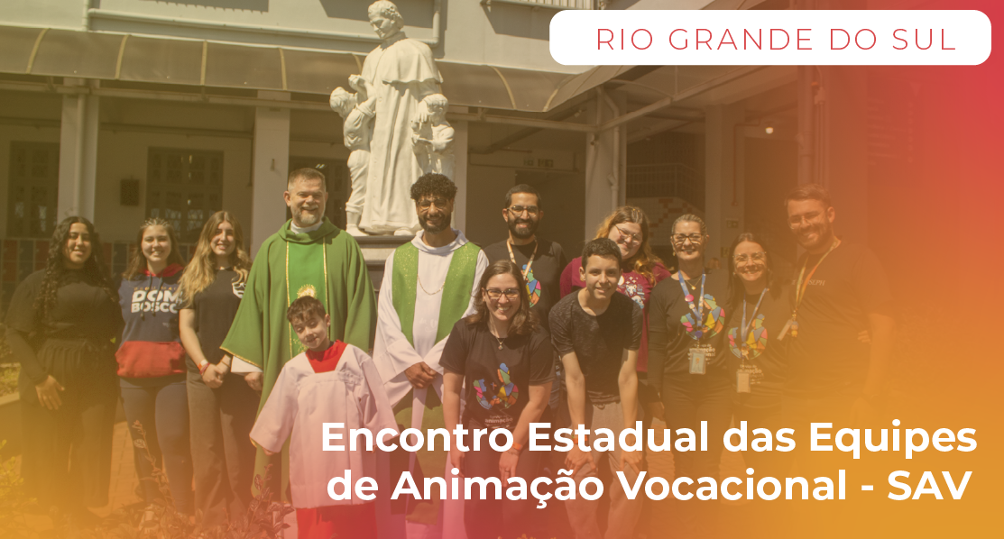 RS - Encontro Estadual das Equipes de Animação Vocacional – SAV