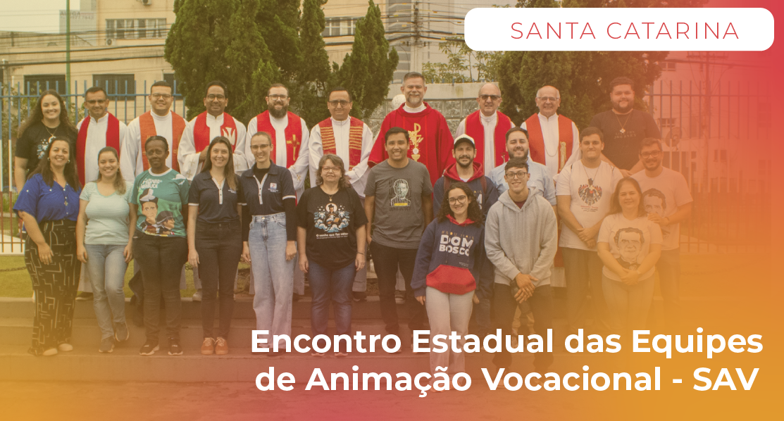 SC - Encontro Estadual das Equipes de Animação Vocacional – SAV